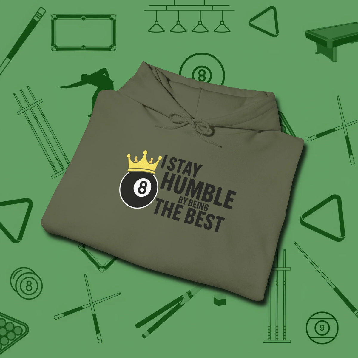 Stay Humble Eight Ball Hoodie, folded view, in Military Green for shooters who dress like they play: sharp