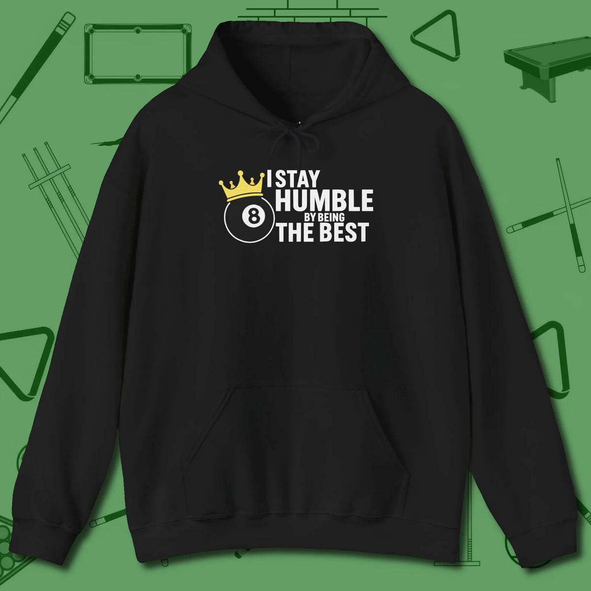 Stay Humble Eight Ball Hoodie, front view, in Black break, run out, turn heads — repeat