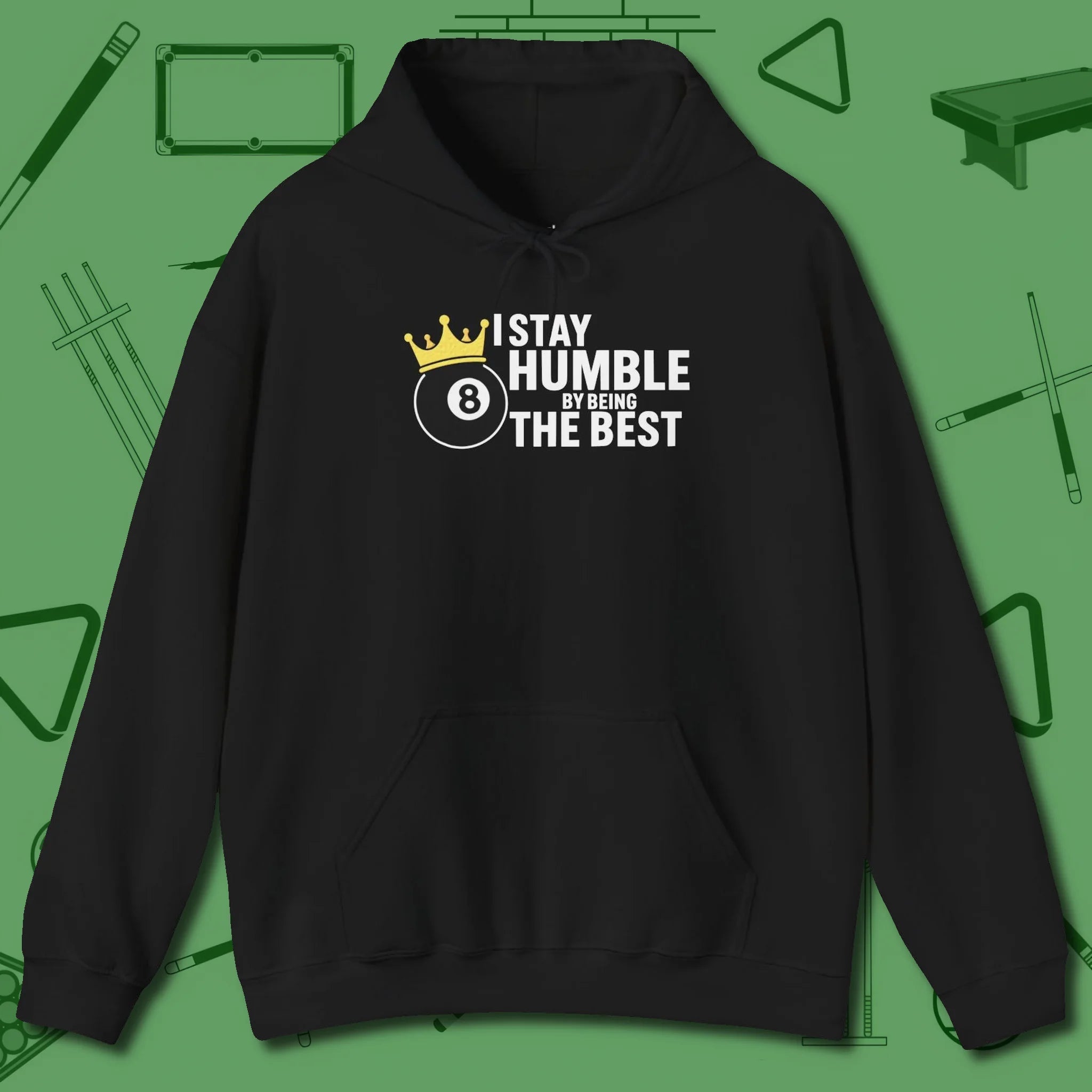 Stay Humble Eight Ball Hoodie, front view, in Black break, run out, turn heads — repeat