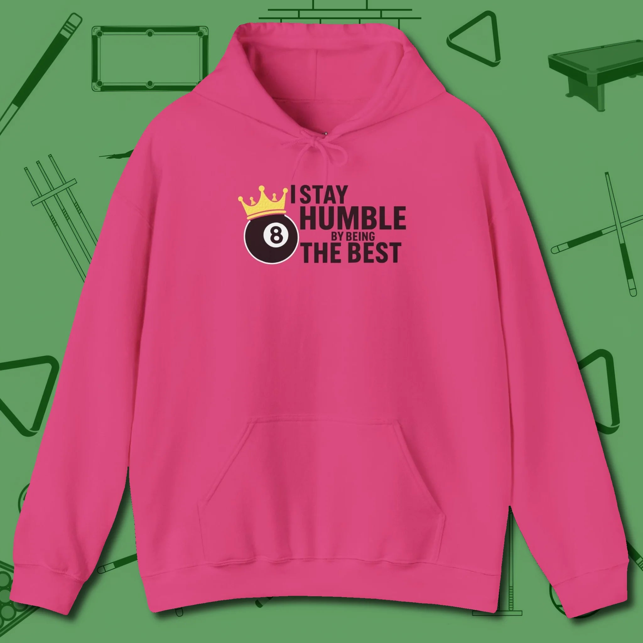 Stay Humble Eight Ball Hoodie, front view, in Heliconia what the real shooters wear