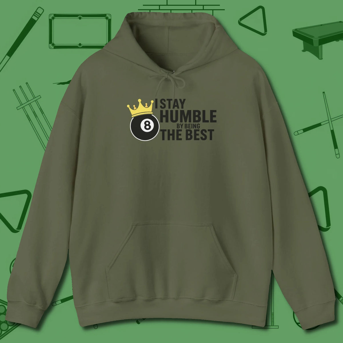 Stay Humble Eight Ball Hoodie, front view, in Military Green from chalk to clutch, look the part