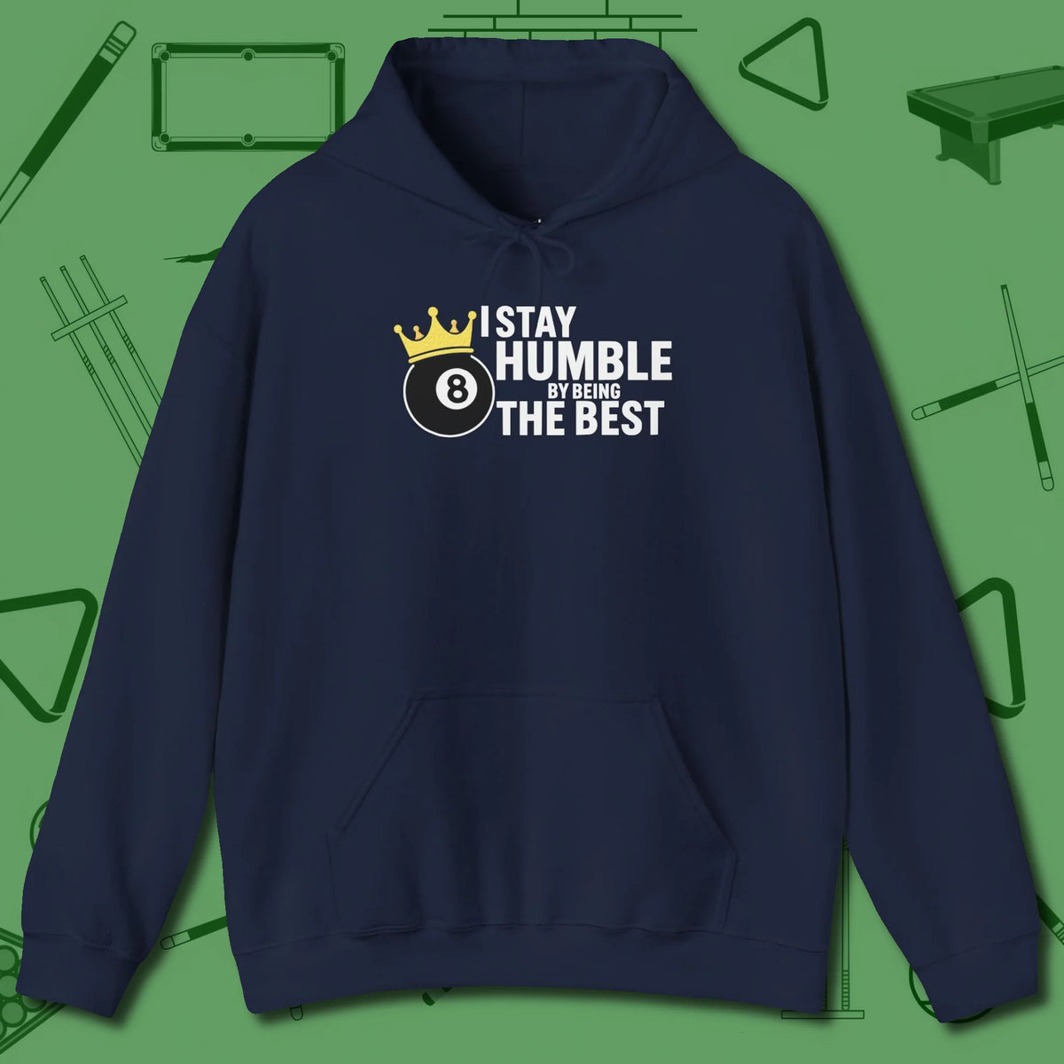 Stay Humble Eight Ball Hoodie, front view, in Navy attitude built for the long haul