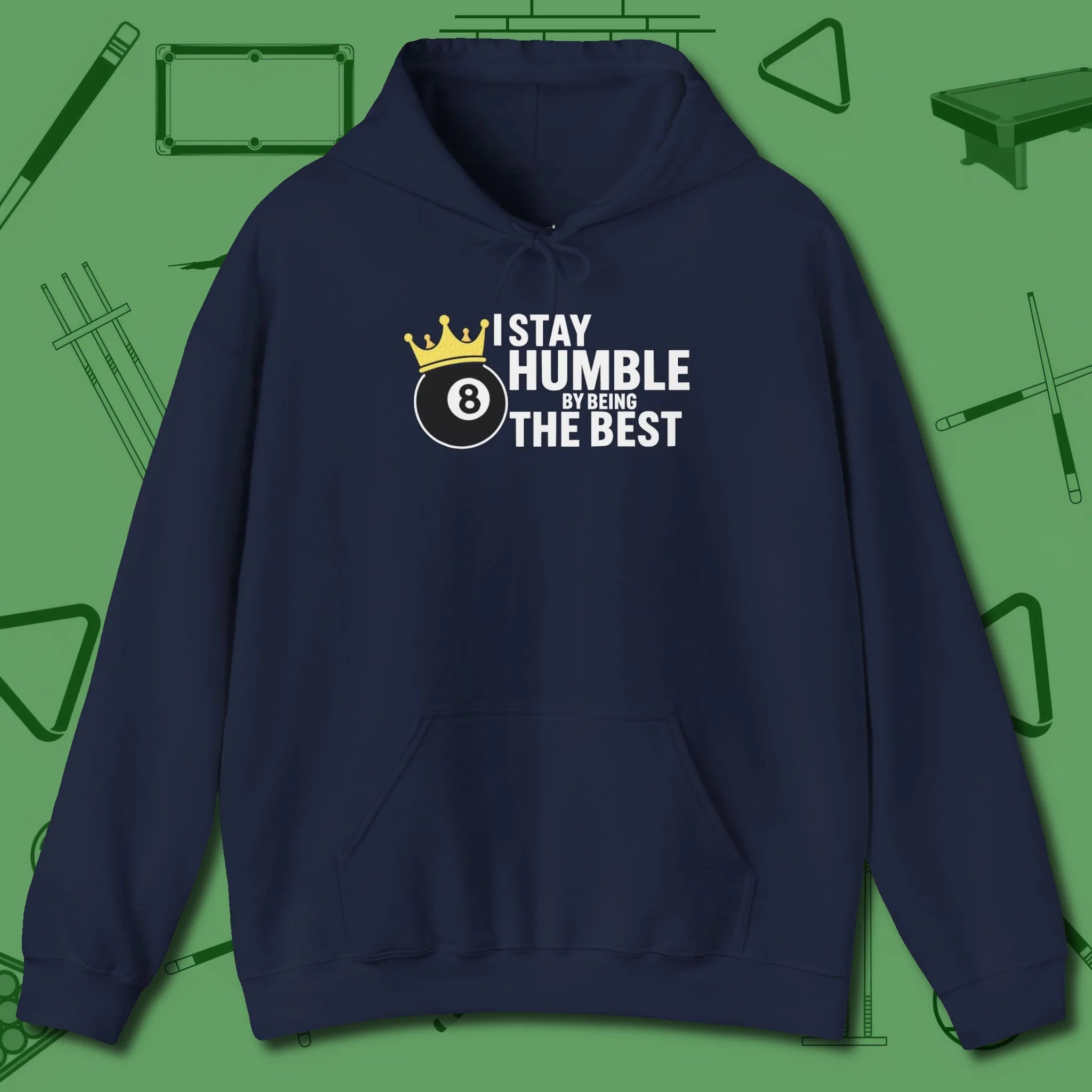 Stay Humble Eight Ball Hoodie, front view, in Navy attitude built for the long haul