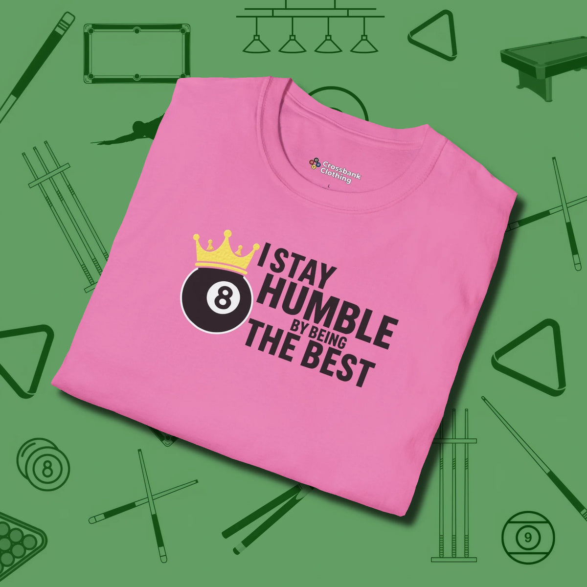 Stay Humble Eight Ball T-Shirt, folded view, in Azalea fashion with break-and-run energy