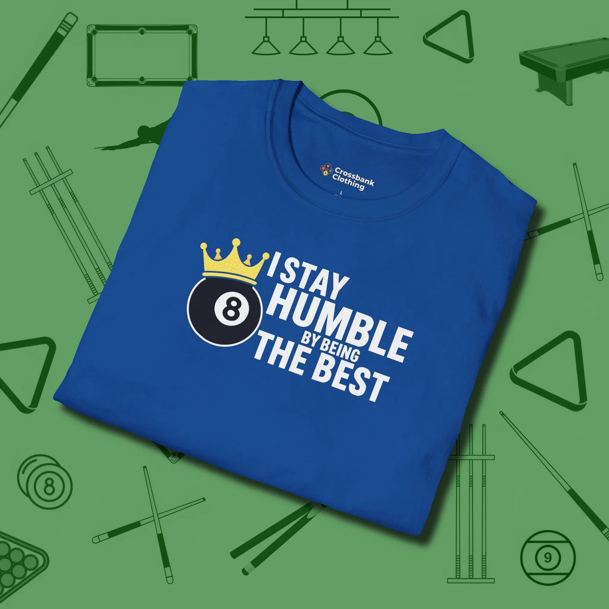 Stay Humble Eight Ball T-Shirt, folded view, in Royal what champions wear between racks