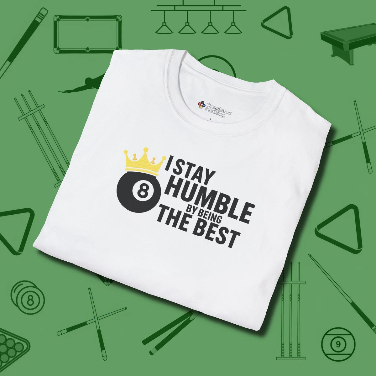 Stay Humble Eight Ball T-Shirt, folded view, in White perfect for players with quiet fire