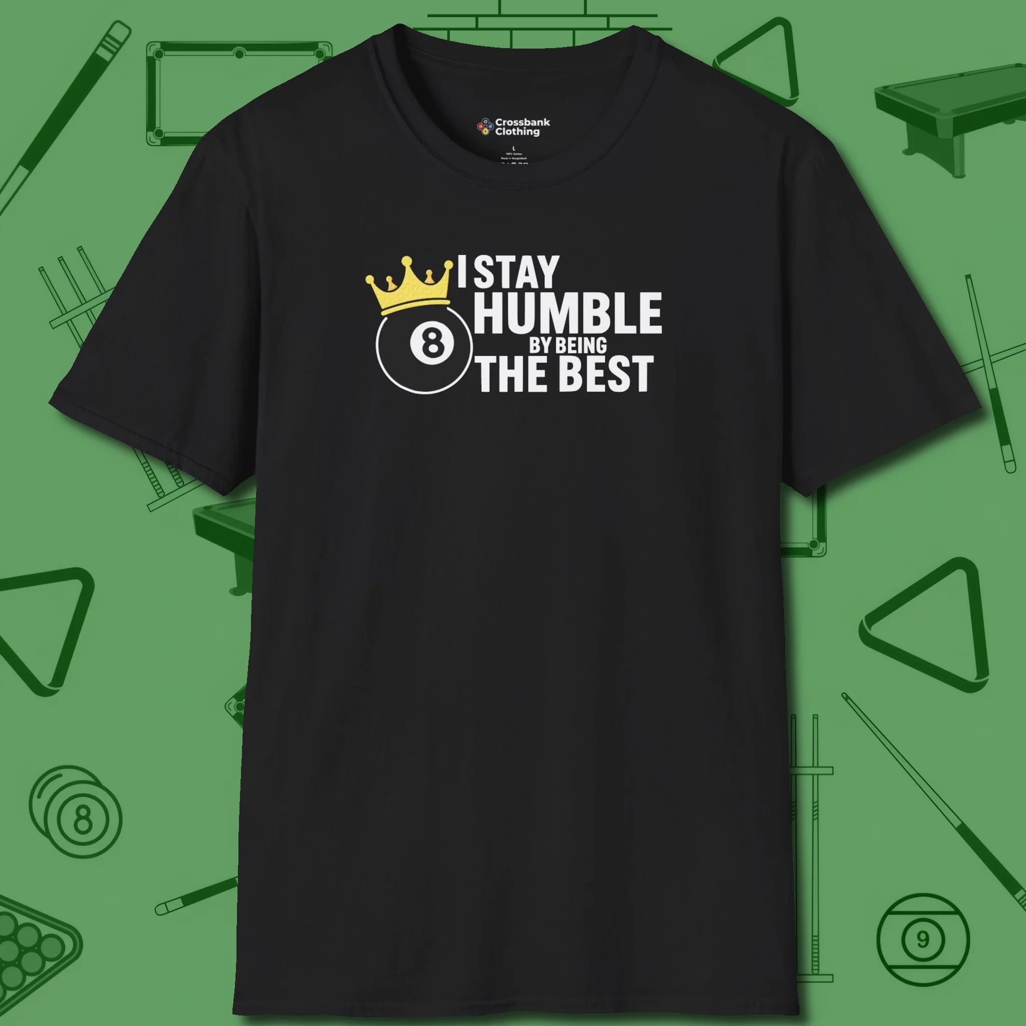 Stay Humble Eight Ball T-Shirt, front view, in Black confidence stitched in every seam
