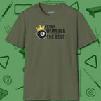 Stay Humble Eight Ball T-Shirt, front view, in Military Green what champions wear between racks