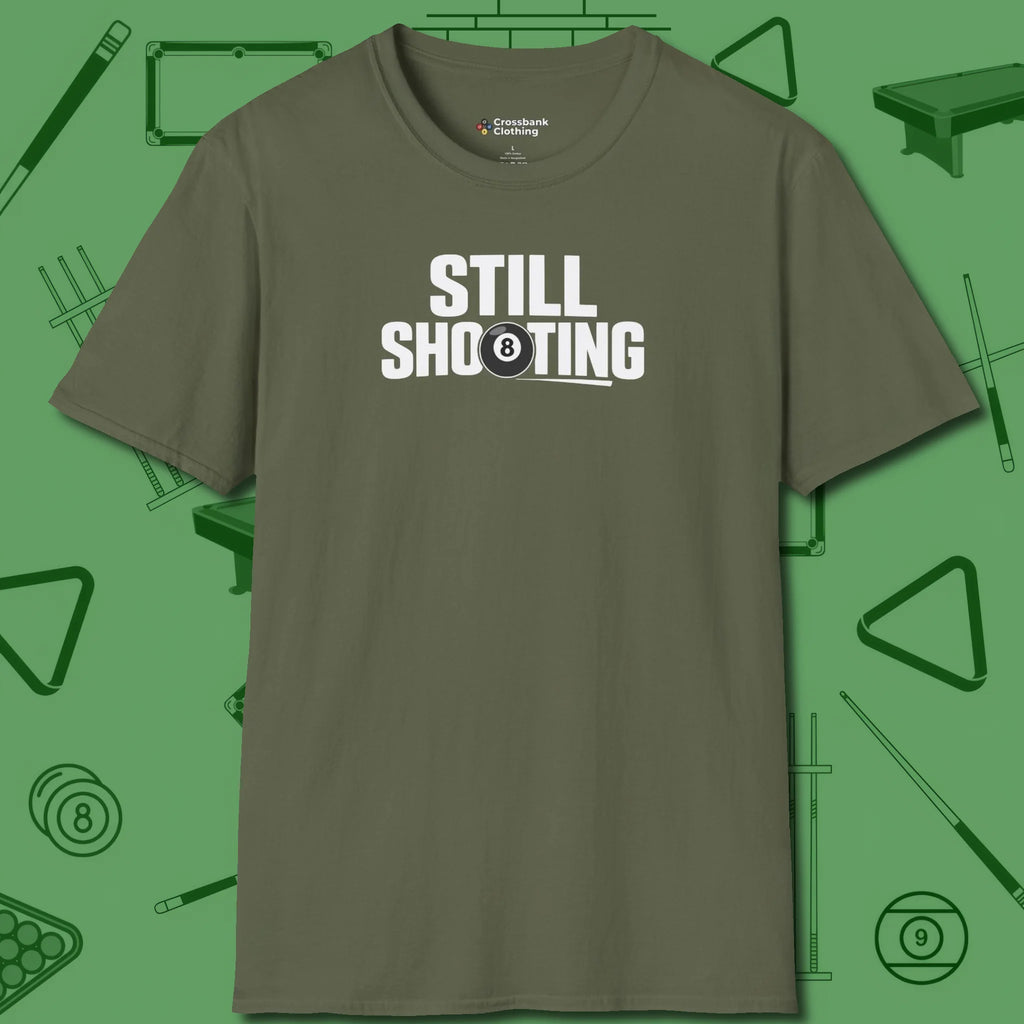 Still Shooting T-Shirt, front view, in Military Green earns respect before the first shot