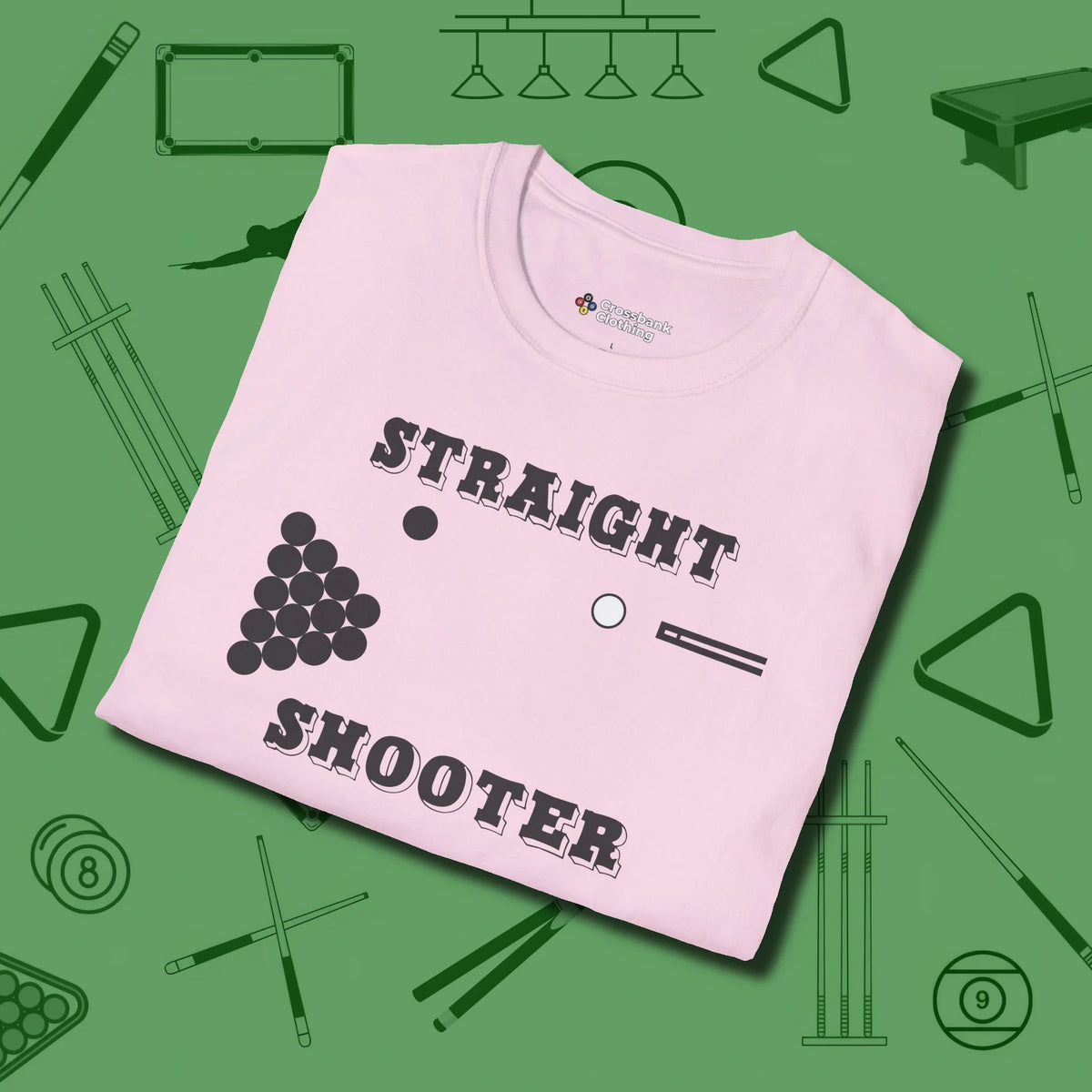 Straight Shooter T-Shirt, folded view, in Light Pink poolroom style with tournament attitude