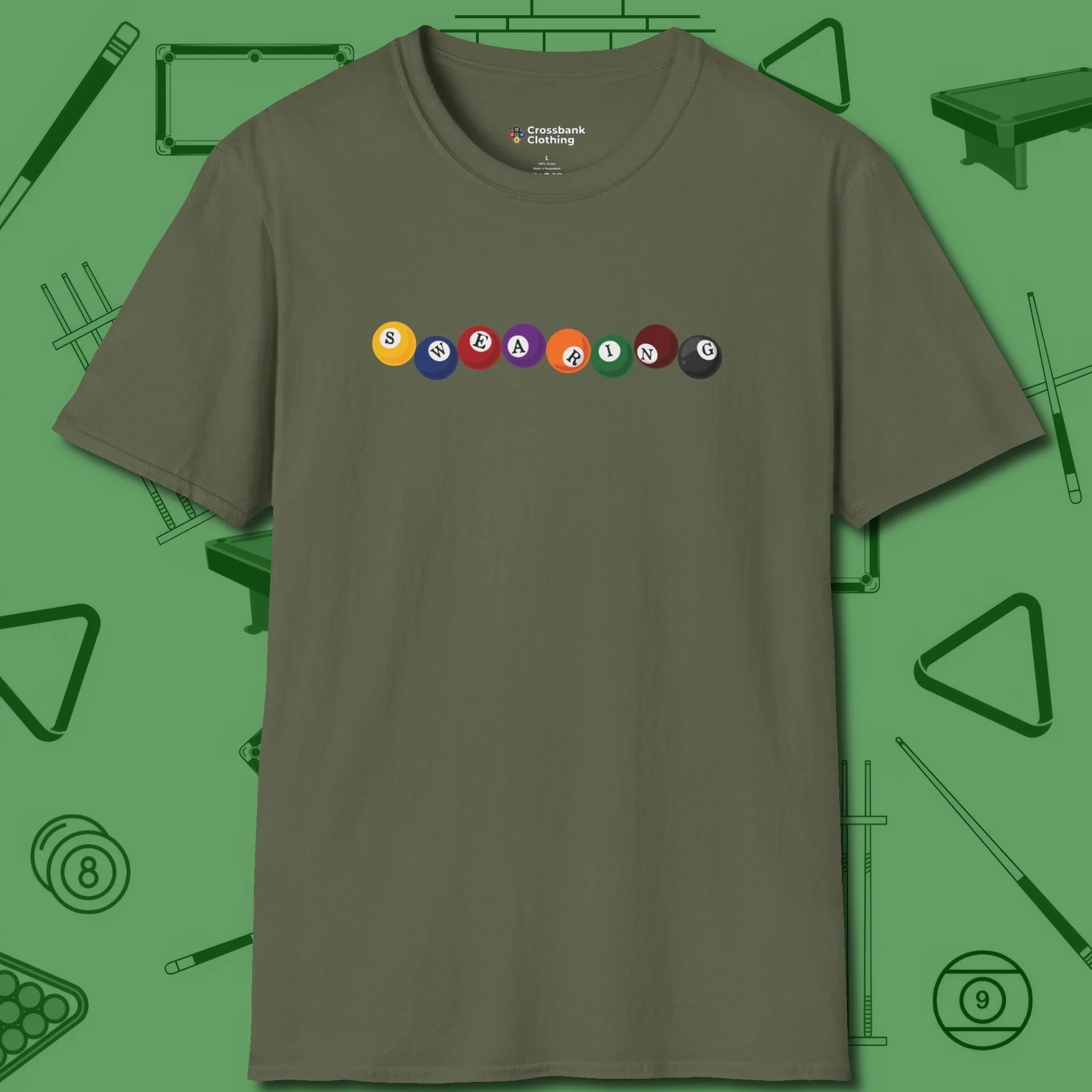 Swearing Ball T-Shirt, front view, in Military Green cool under pressure, hot on the eyes