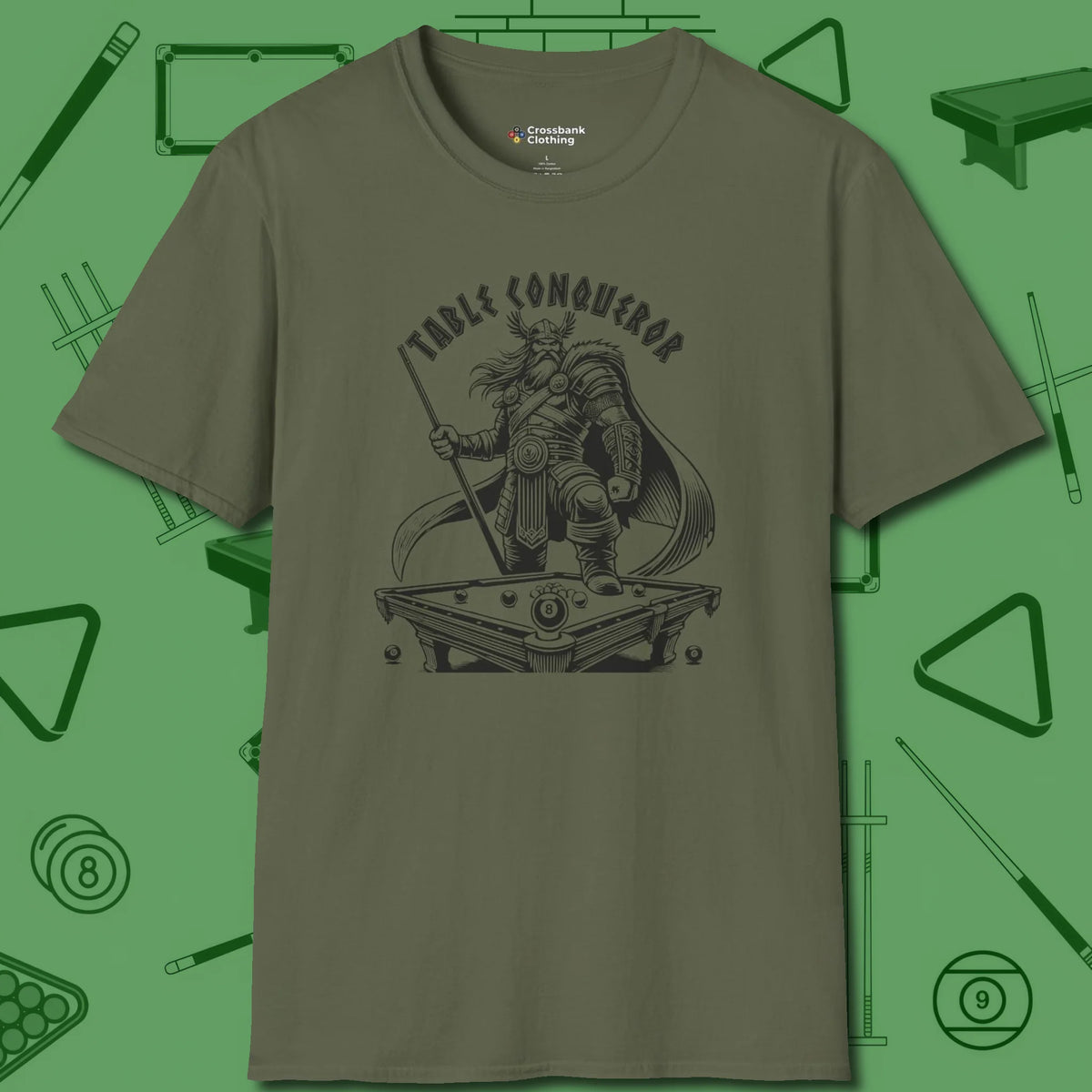 Table Conqueror T-Shirt, front view, in Military Green ideal for clean hits and clean fits