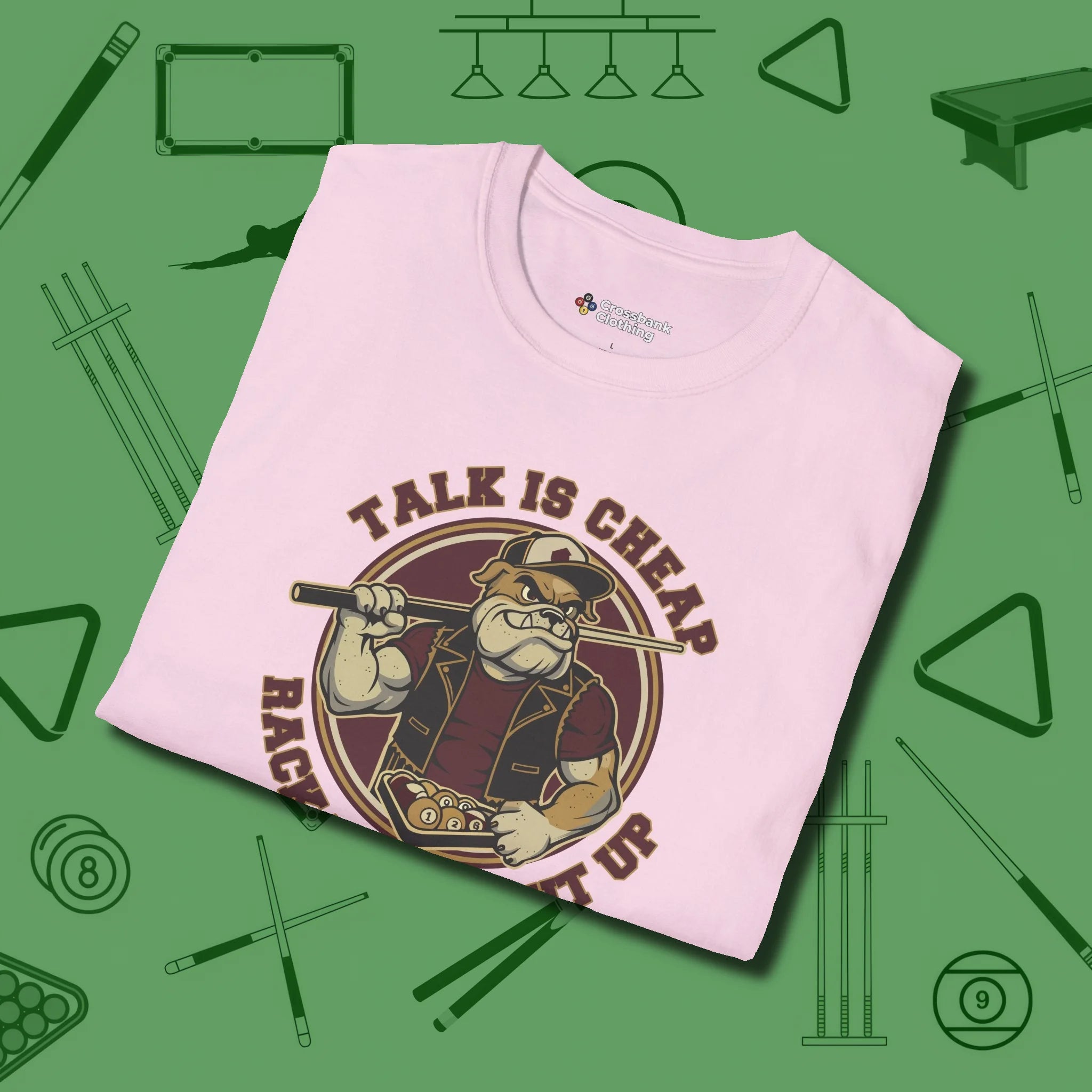 Talk is Cheap Billiards T-Shirt, folded view, in Light Pink for players who live the game