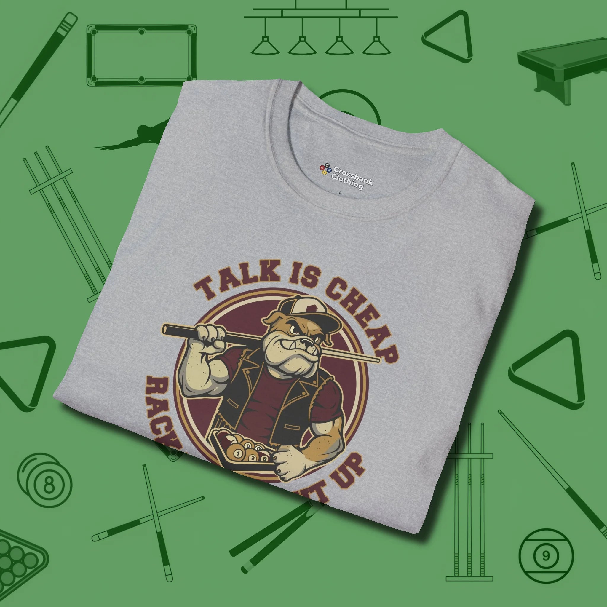 Talk is Cheap Billiards T-Shirt, folded view, in Sport Grey earns respect before the first shot