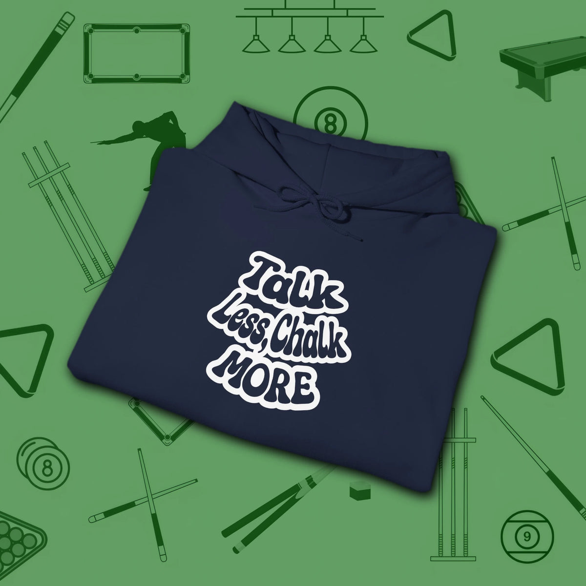Talk Less Chalk More Hoodie, in Navy color, billiards hoodie, folded view