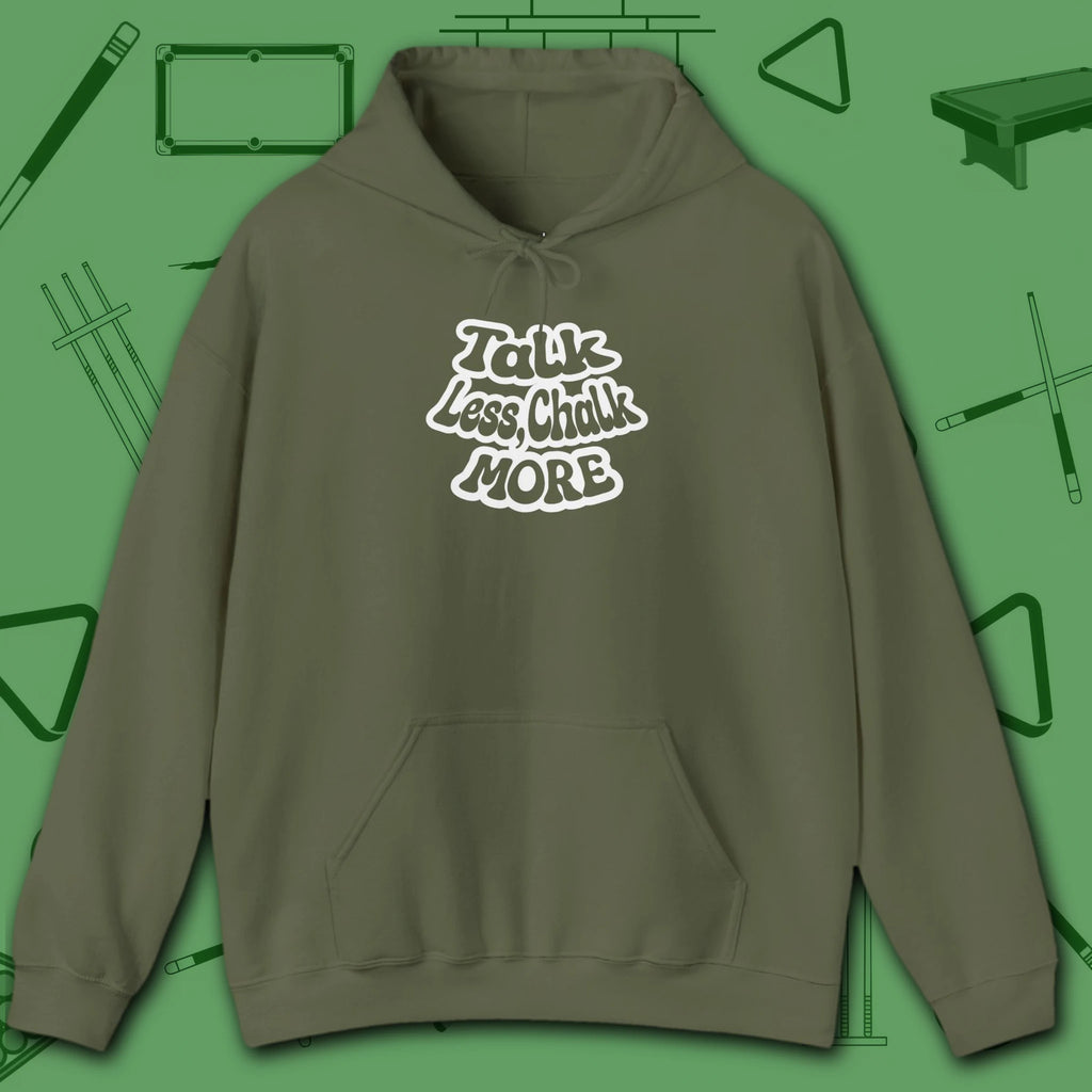 Talk Less Chalk More Hoodie, in Military Green color, billiards hoodie, front view