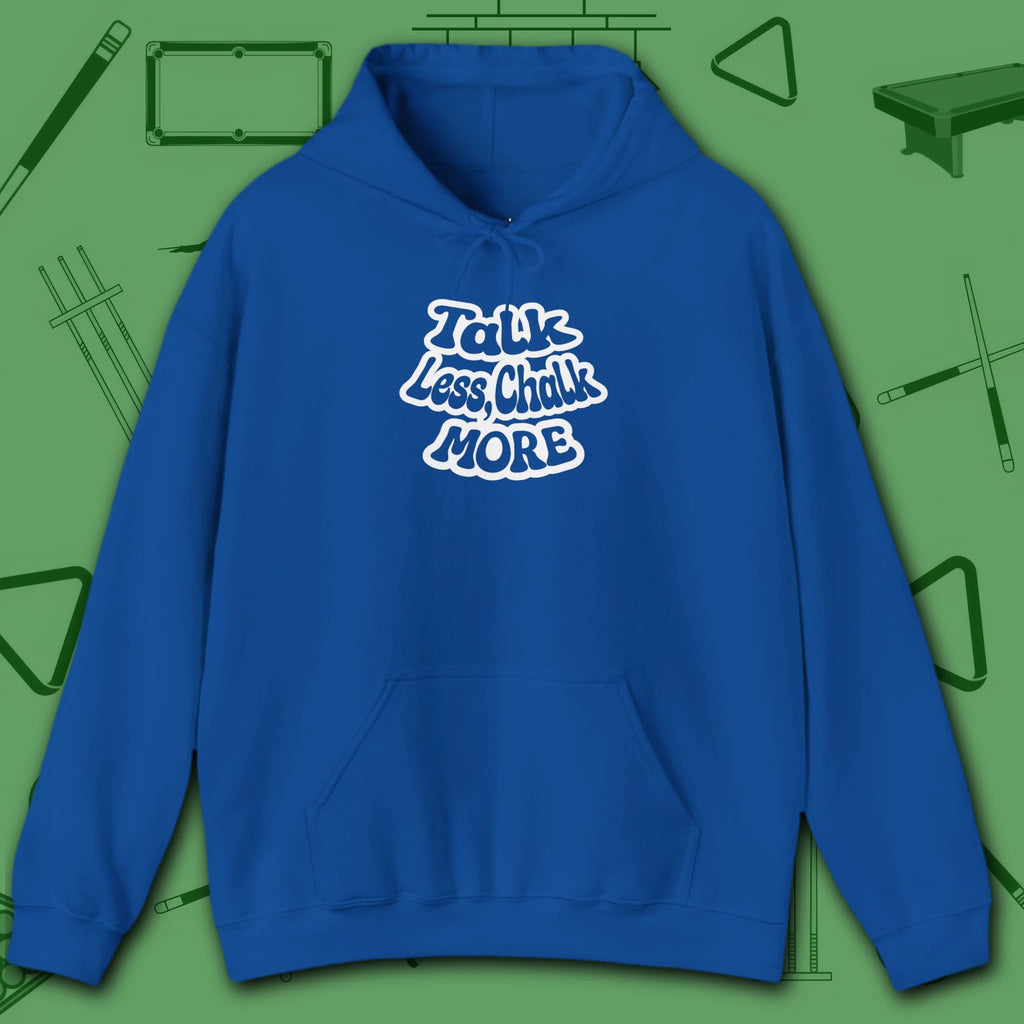 Talk Less Chalk More Hoodie, in Royal color, billiards hoodie, front view