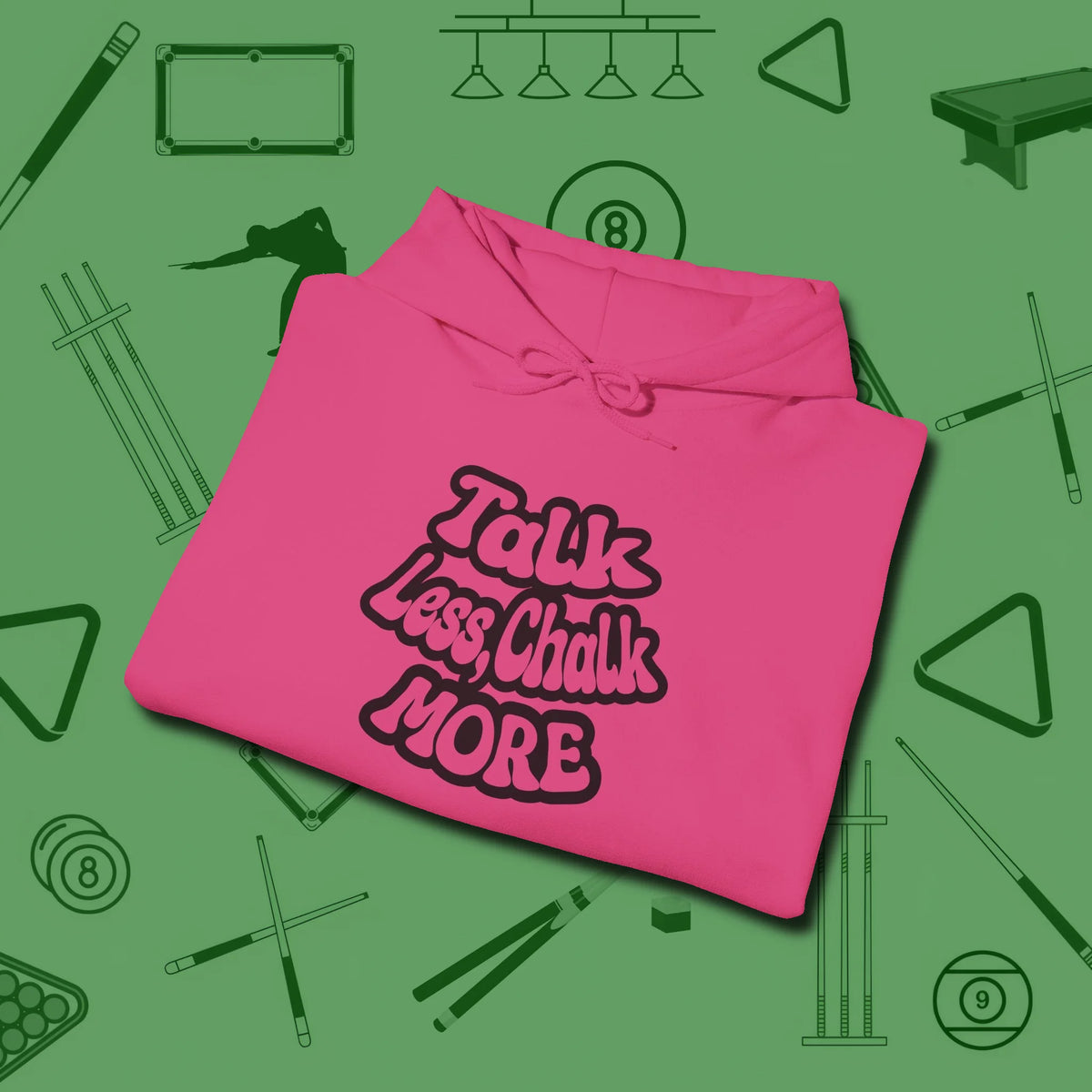 Talk Less Chalk More Hoodie, folded view, in Heliconia what the real shooters wear