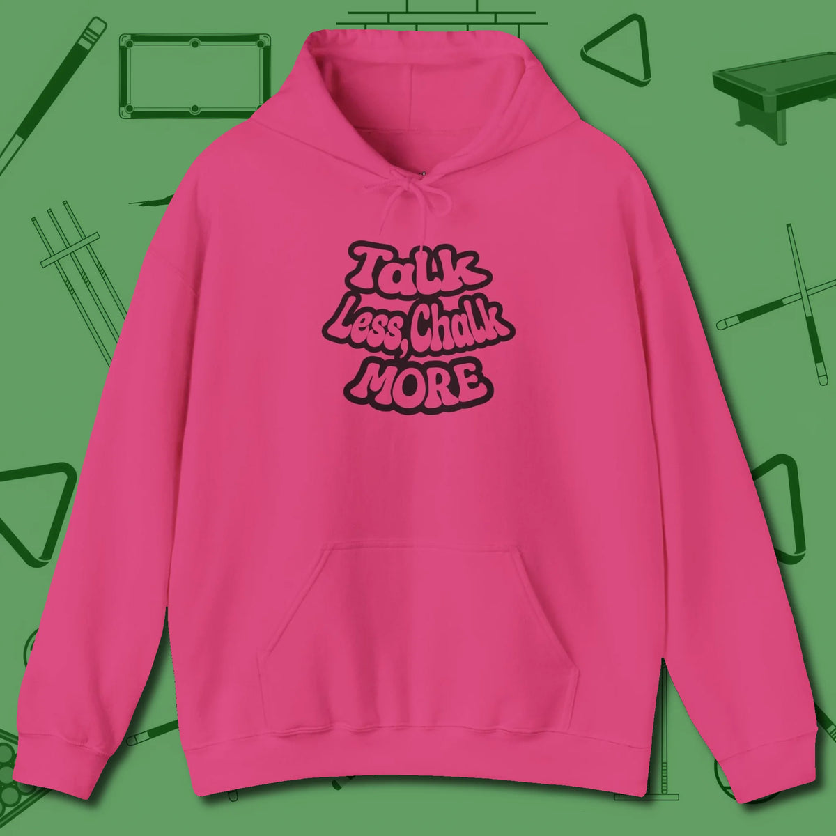 Talk Less Chalk More Hoodie, front view, in Heliconia for players who live the game