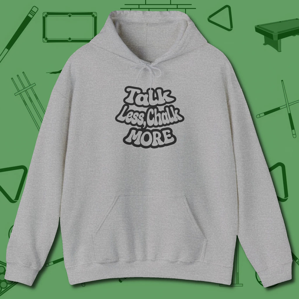 Talk Less Chalk More Hoodie, front view, in Sport Grey your go-to shirt for league night victories
