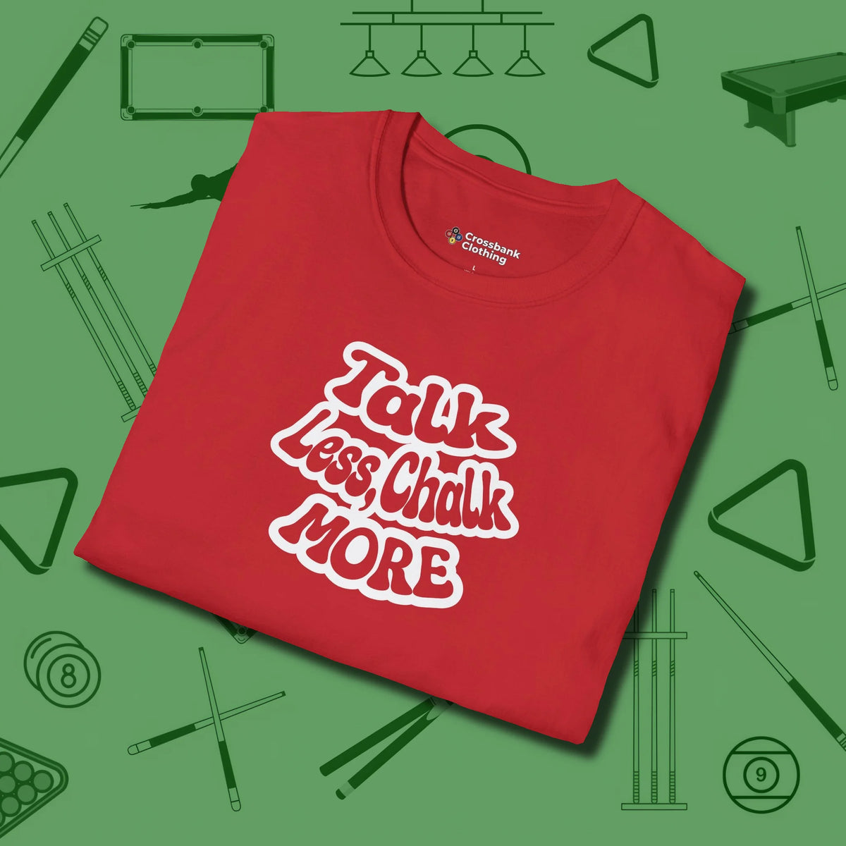 Talk Less Chalk More T-Shirt, folded view, in Red for hustlers who keep it honest