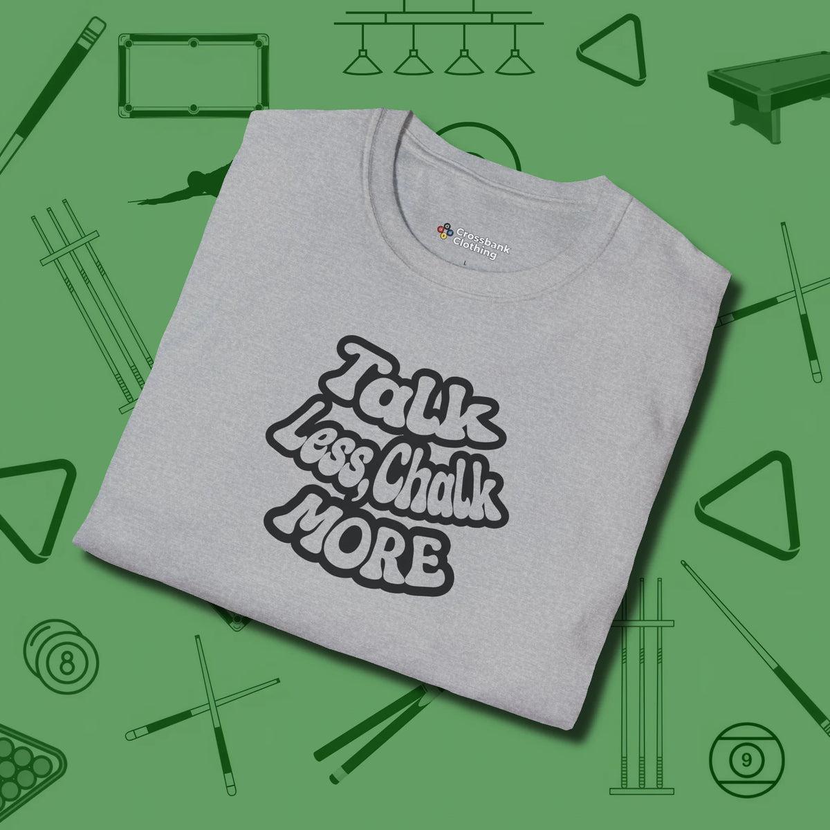 Talk Less Chalk More T-Shirt, folded view, in Sport Grey fashion with break-and-run energy