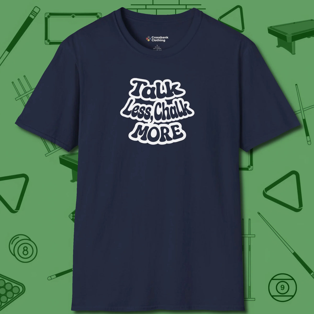 Talk Less Chalk More T-Shirt, front view, in Navy from chalk to clutch, look the part