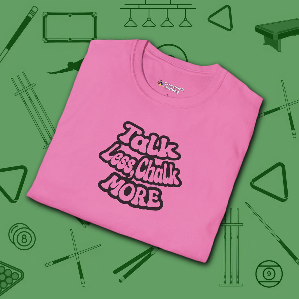 Talk Less Chalk More T-Shirt, in Azalea color, billiards shirt, folded view