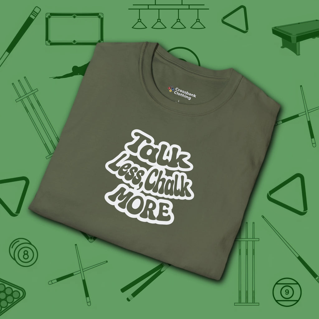 Talk Less Chalk More T-Shirt, in Military Green color, billiards shirt, folded view