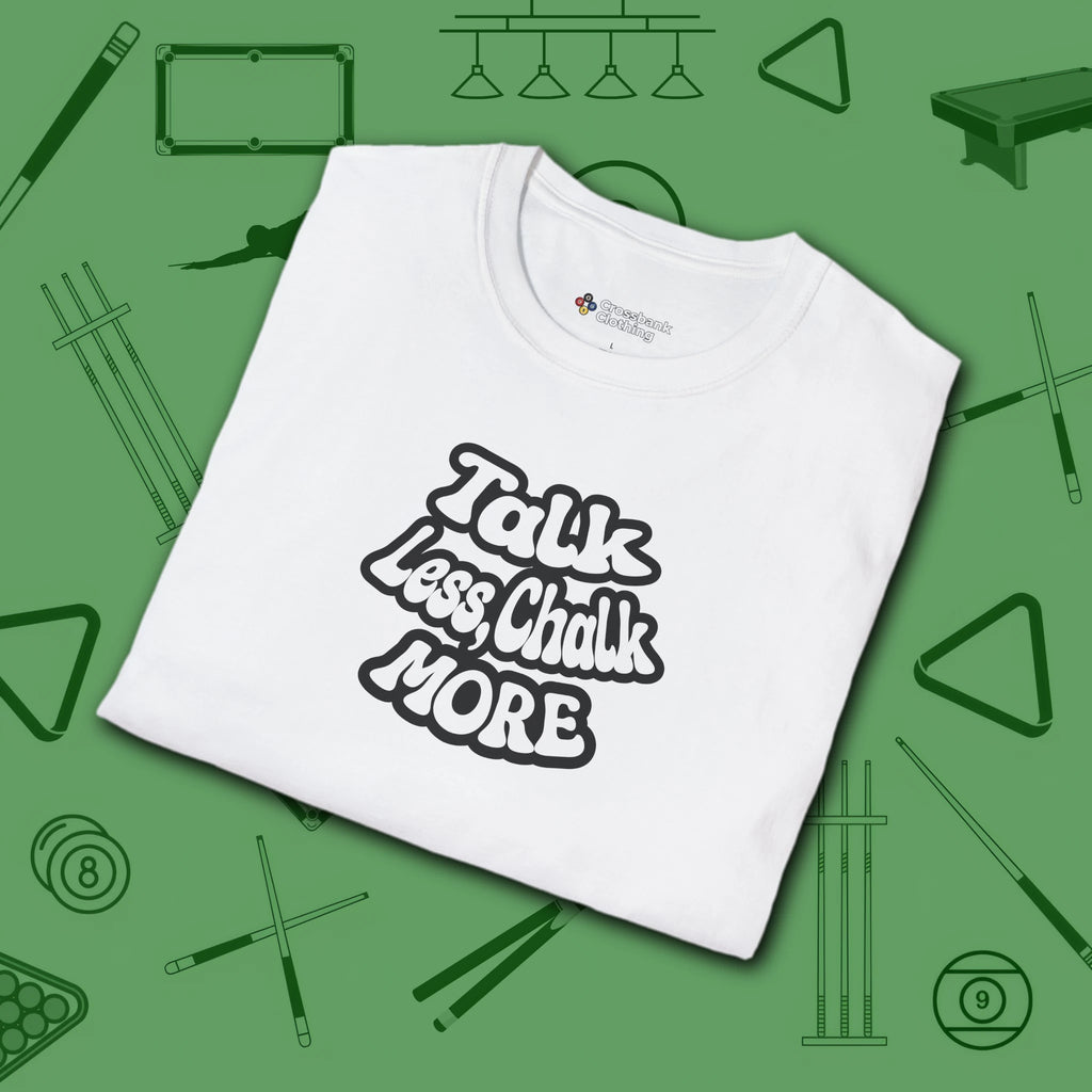 Talk Less Chalk More T-Shirt, in White color, billiards shirt, folded view