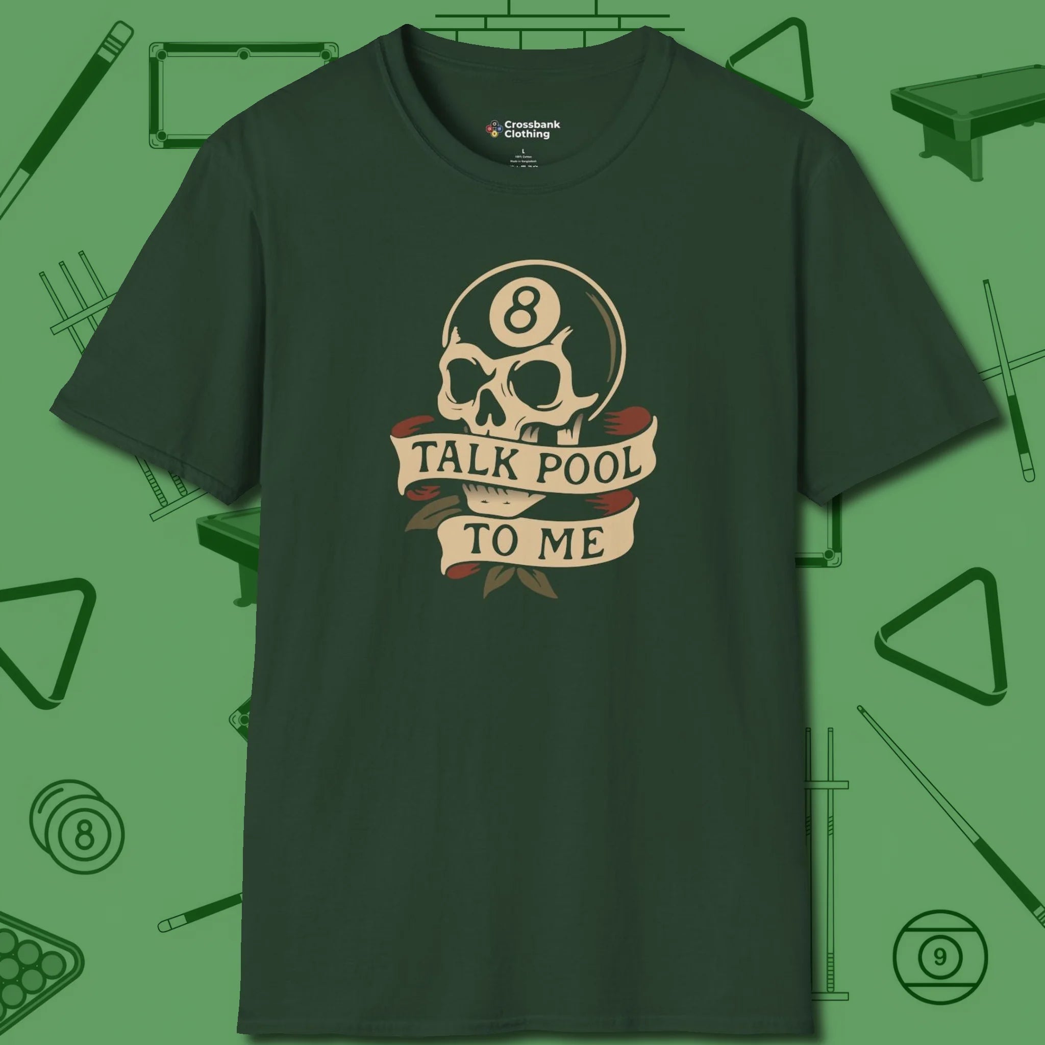Talk To Me 8-Ball Skull T-Shirt, front view, in Forest Green cool enough for a corner pocket finish