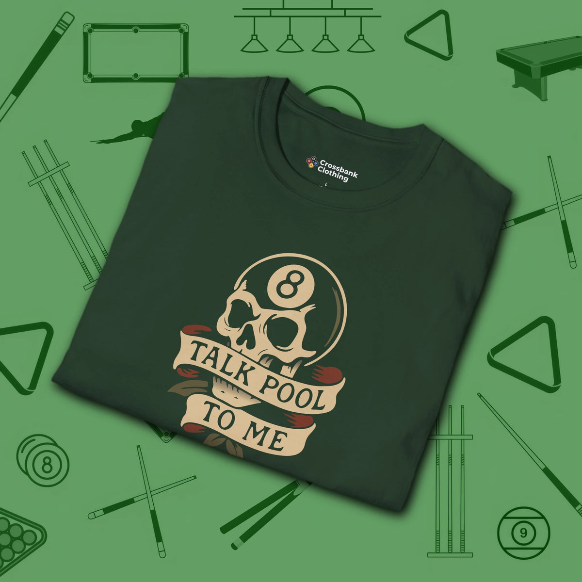 Talk Pool to Me T-Shirt, in Forest Green color, billiards shirt, folded view