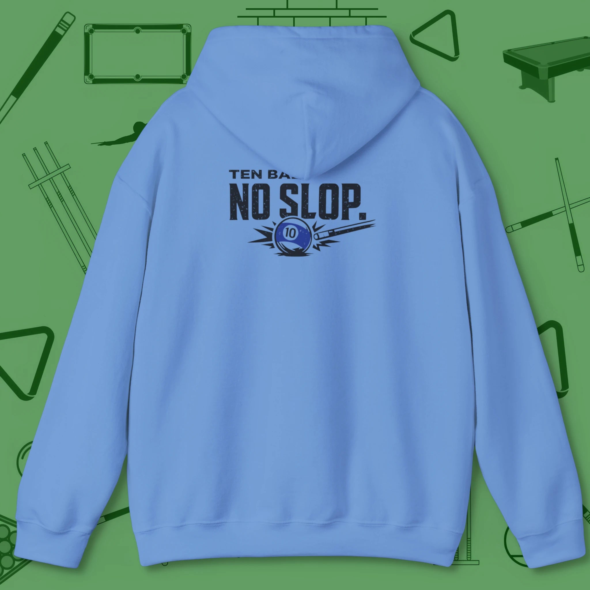 Ten Ball No Slop Billiards Hoodie, in Carolina Blue color, pool hoodie, back view