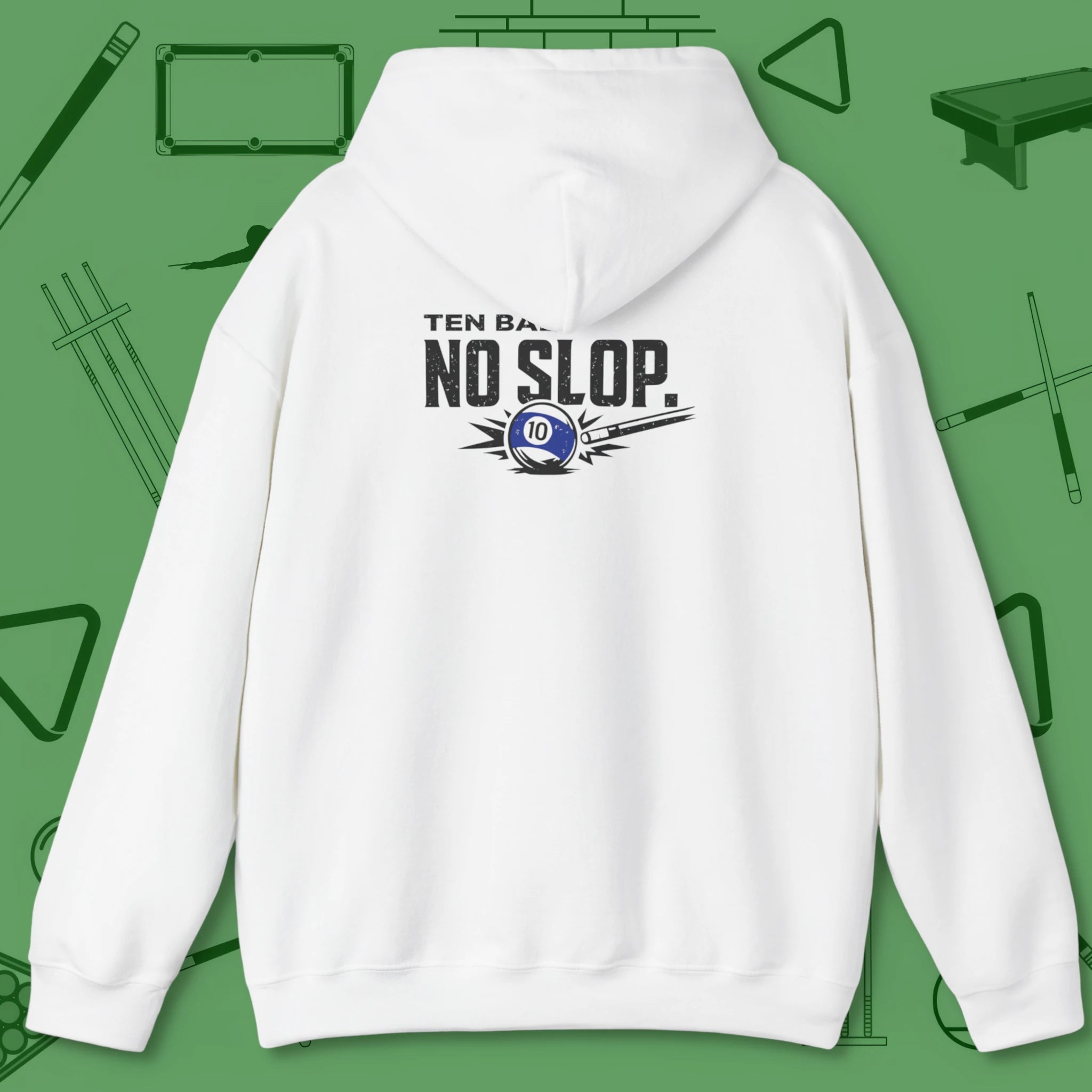 Ten Ball No Slop Billiards Hoodie, in White color, pool hoodie, back view