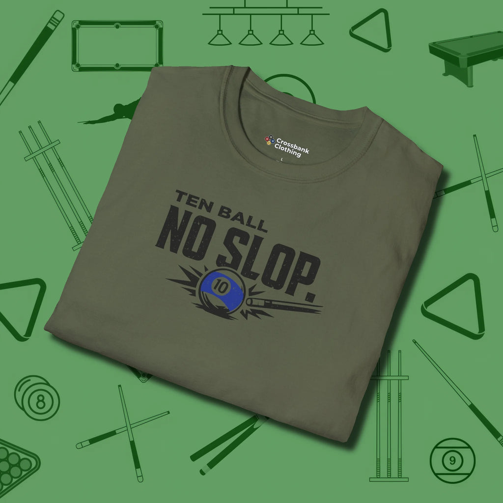 Ten Ball No Slop Billiards T-Shirt, folded view, in Military Green style that banks as hard as you do
