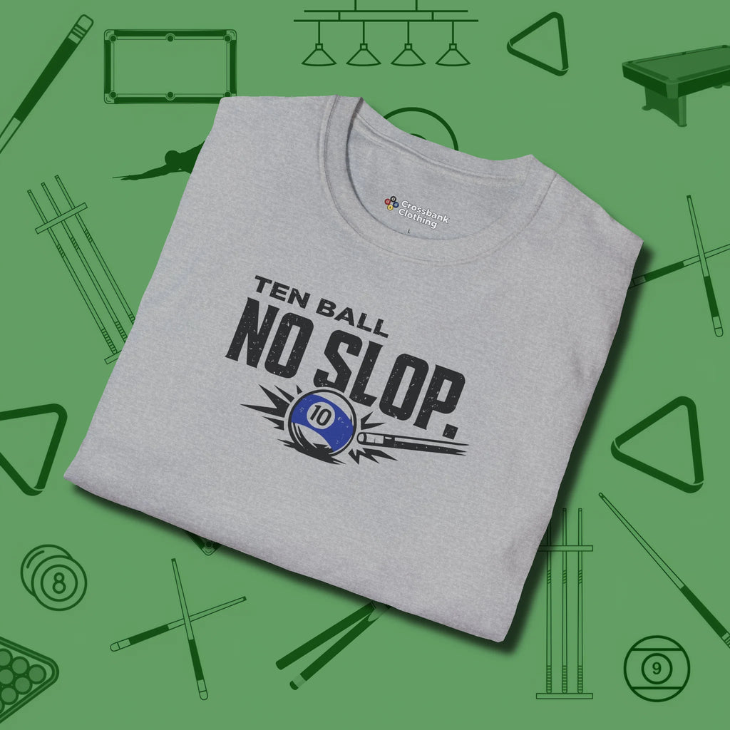 Ten Ball No Slop Billiards T-Shirt, folded view, in Sport Grey from chalk to clutch, look the part