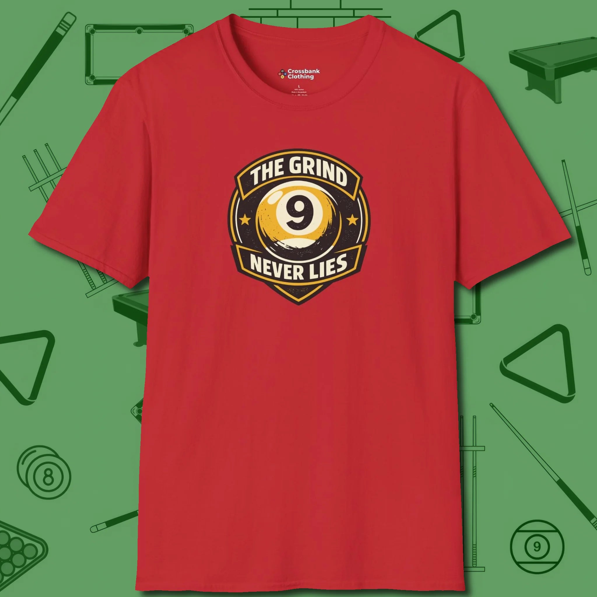The Grind Never Lies T-Shirt, front view, in Red tough like your favorite break cue