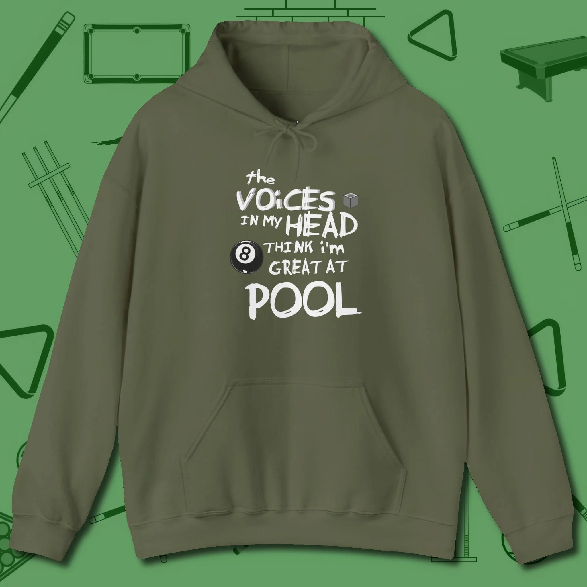 The Voices in My Head Think I’m Great at Hoodie, front view, in Military Green smart apparel for strategic players