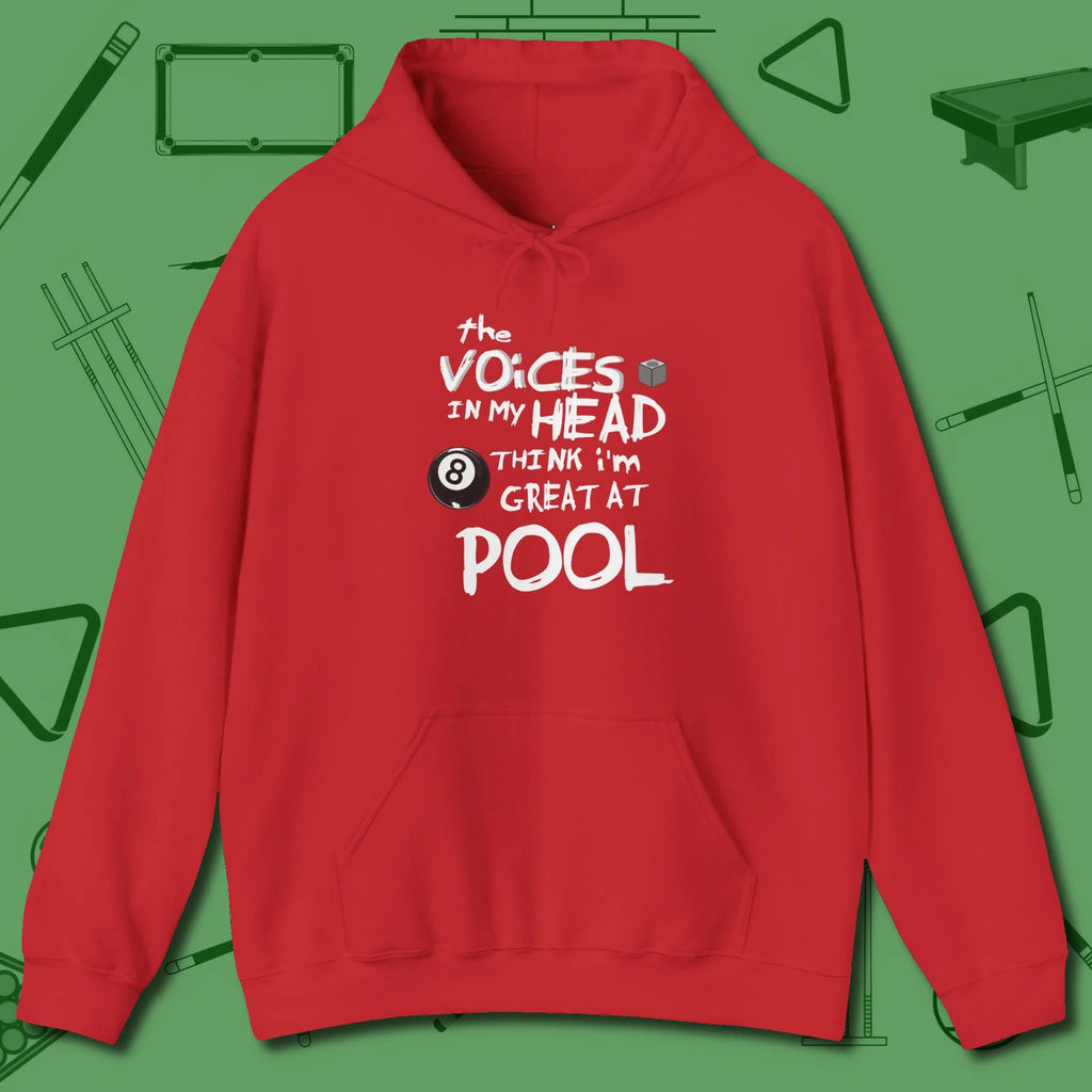 The Voices in My Head Think I’m Great at Hoodie, front view, in Red because pool isn’t just a game — it’s who you are