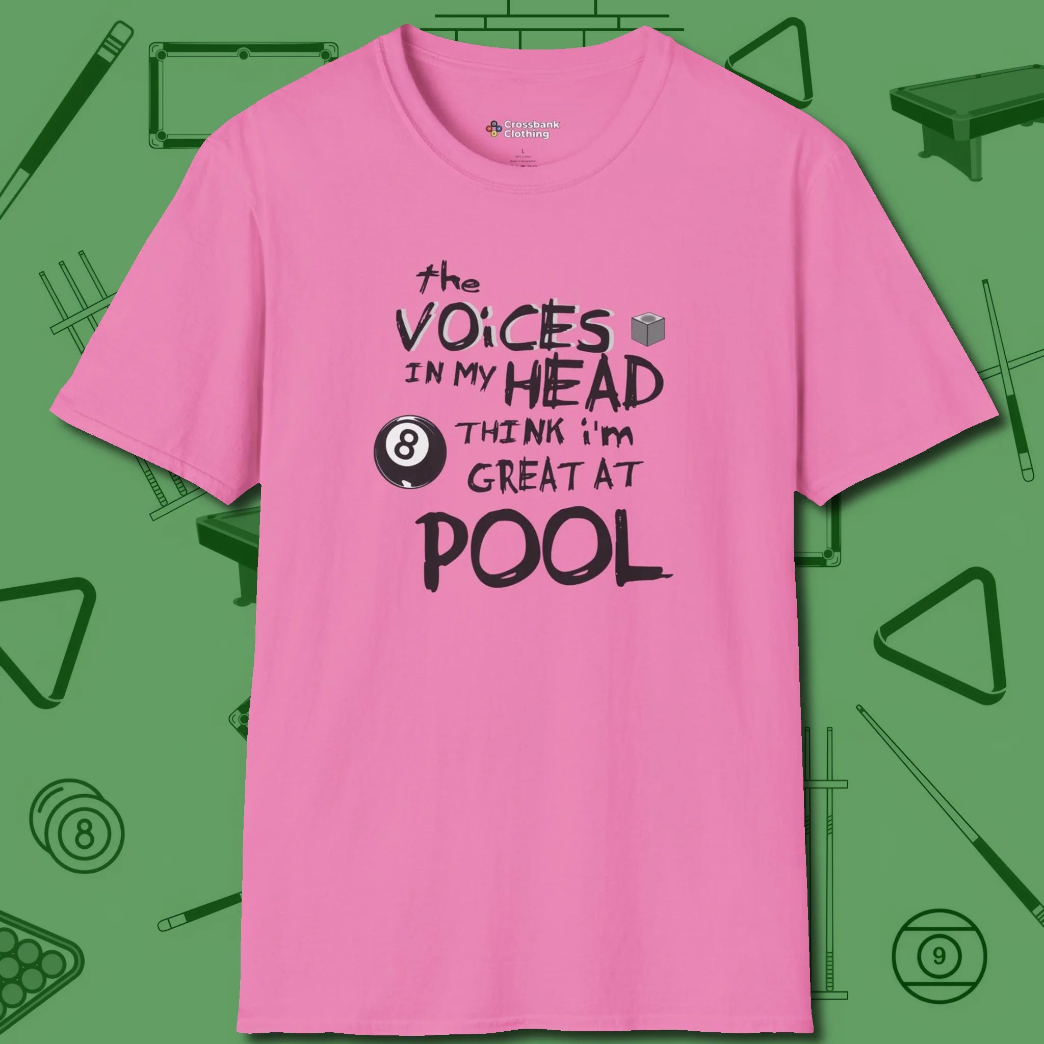 The Voices in My Head Think I’m Great at T-Shirt, front view, in Azalea earns respect before the first shot