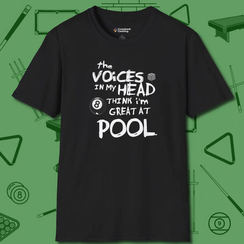 The Voices in My Head Think I’m Great at T-Shirt, front view, in Black what the real shooters wear