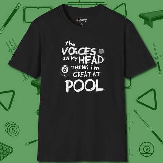 The Voices in My Head Think I’m Great at T-Shirt, front view, in Black what the real shooters wear
