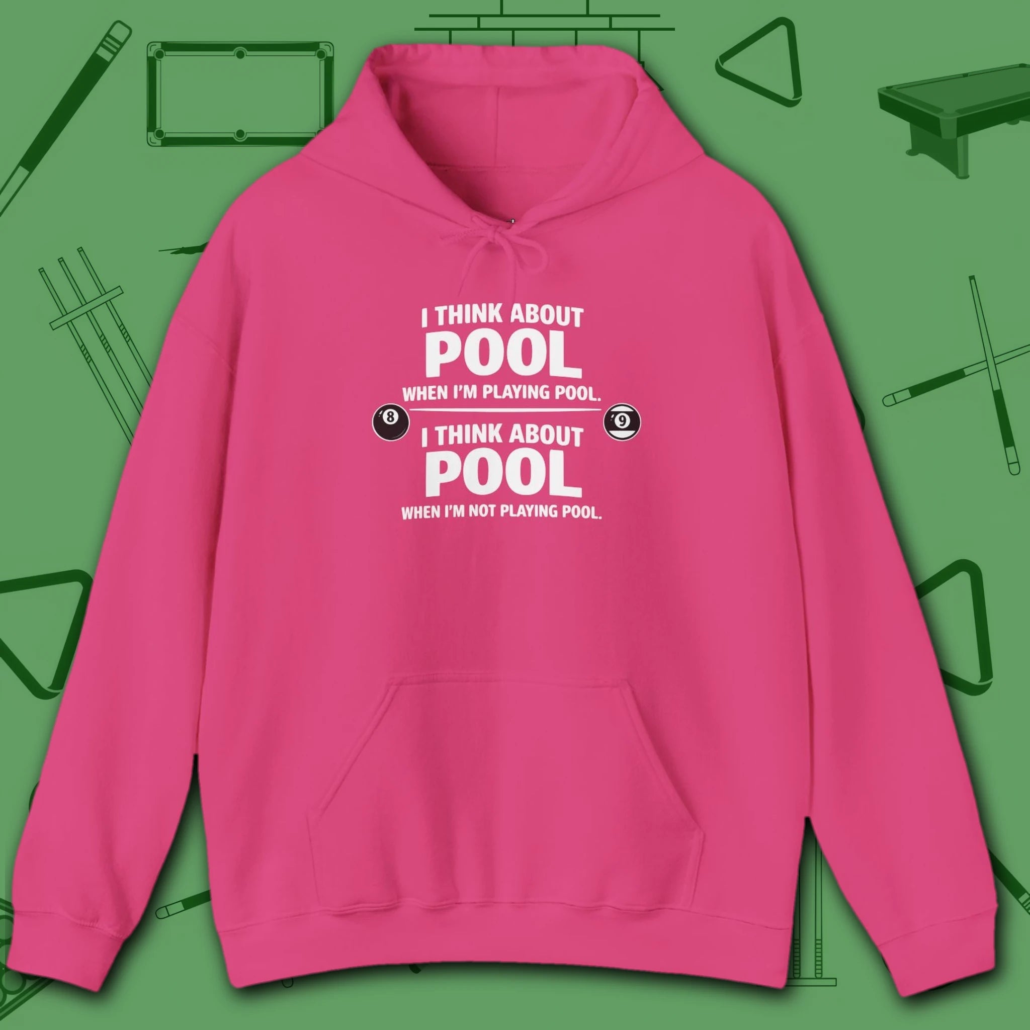 Think About Pool Hoodie, in Heliconia color, billiards hoodie, front view