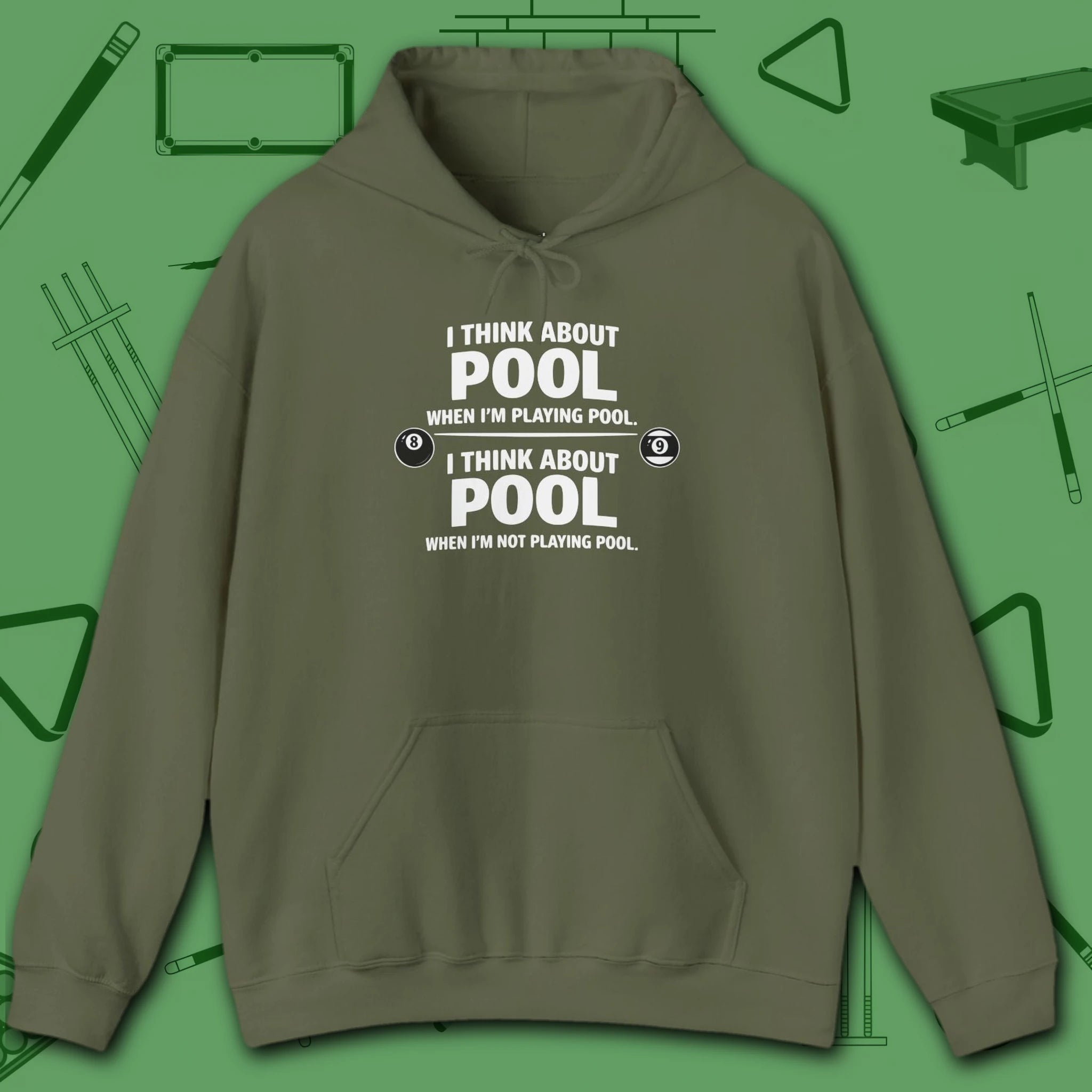 Think About Pool Hoodie, in Military Green color, billiards hoodie, front view