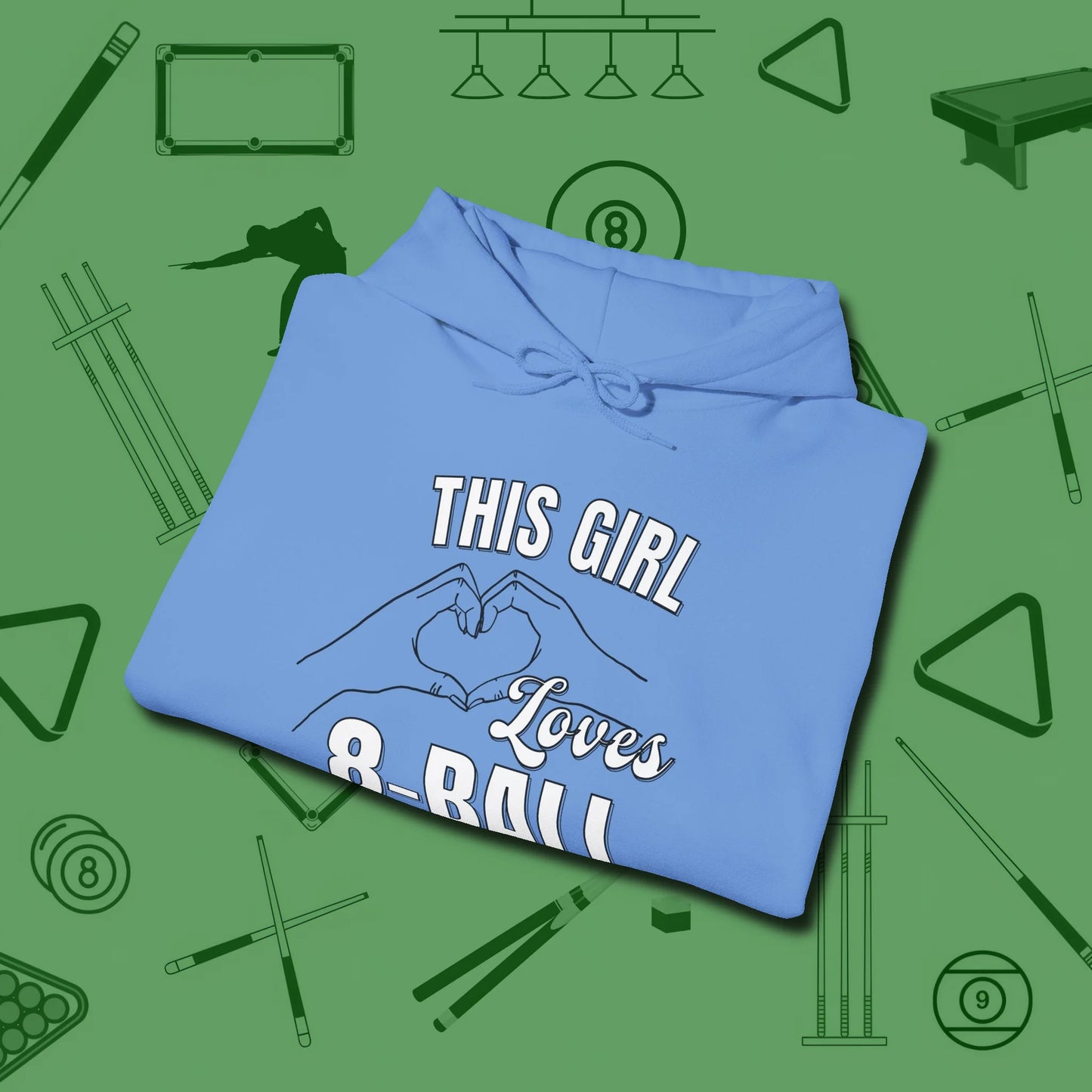 This Girl Loves 8 Ball Hoodie, folded view, in Carolina Blue for shooters who dress like they play: sharp