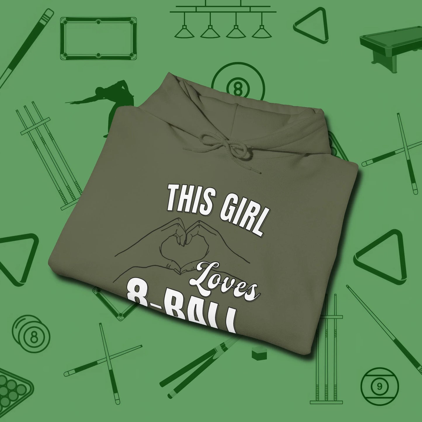This Girl Loves 8 Ball Hoodie, folded view, in Military Green table-tested, street-approved style