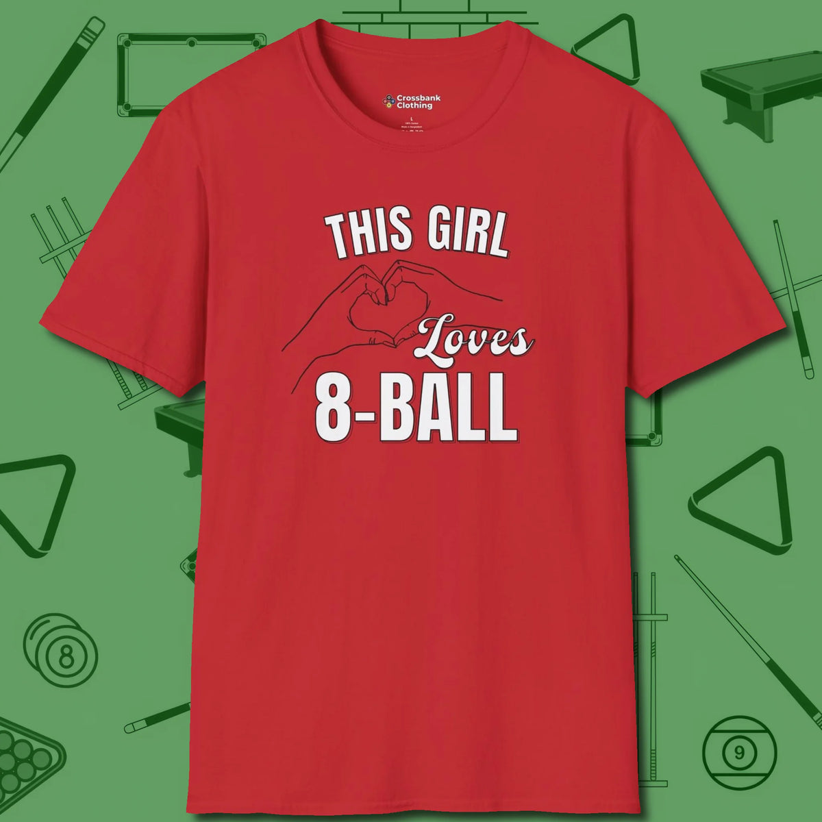 This Girl Loves 8 Ball T-Shirt, front view, in Red for shooters who dress like they play: sharp