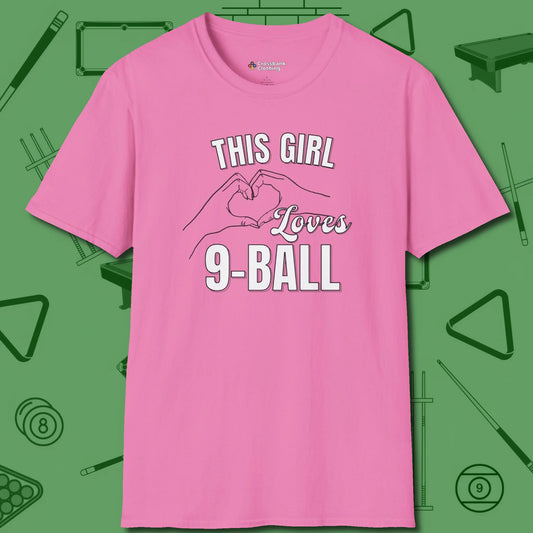 This Girl Loves 9 Ball T-Shirt, front view, in Azalea because you don’t just play — you represent