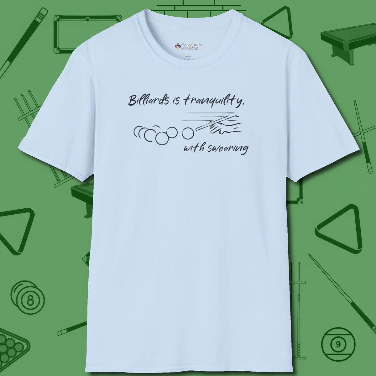 Tranquility With Swearing T-Shirt, front view, in Light Blue for players who live the game