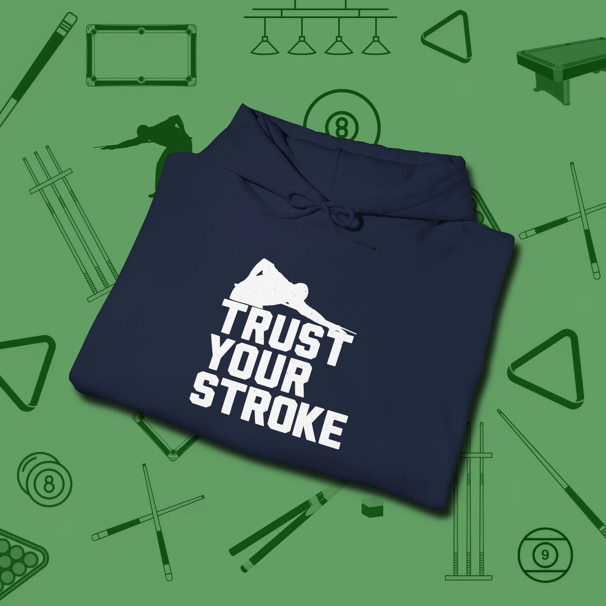 Trust Your Stroke Billiards Hoodie, folded view, in Navy strike fear with swagger and precision